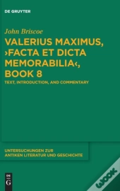 Valerius Maximus, Â€ºFacta Et Dicta Memorabiliaâ€¹, Book 8