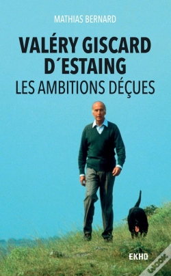 Capa do artigo Valéry Giscard D'Estaing ; Les Ambitions Déçues