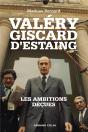 Valery Giscard D'Estaing Ou Les Ambitions Decues - Preview