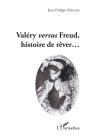 Valéry Versus Freud, Histoire De Rêver... - Preview