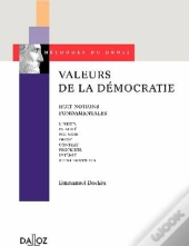 Valeurs De La Démocratie ; Huit Notions Fondamentales