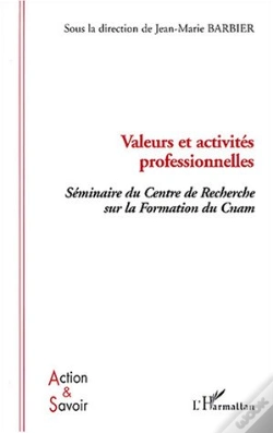 Capa do artigo Valeurs Et Activites Professionnelles ; Seminaire Du Centre De Recherche Sur La Formation Du Cnam
