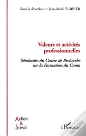 Capa do artigo Valeurs Et Activites Professionnelles ; Seminaire Du Centre De Recherche Sur La Formation Du Cnam