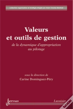 Capa do artigo Valeurs Et Outils De Gestion : De La Dynamique D'Appropriation Au Pilotage : De La Dynamique D'Appropriation Au Pilotage