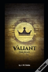 Valiant The Dead