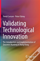 Validating Technological Innovation