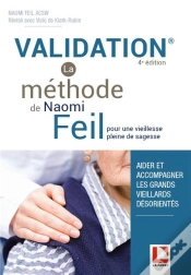 Capa do artigo Validation ; La Méthode De Naomi Feil ; Pour Une Vieilesse Pleine De Sagesse (4e Édition)