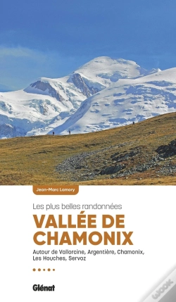 Capa do artigo Vallée De Chamonix, Les Plus Belles Randonnées (2e Édition)