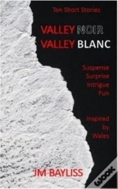 Valley Noir Valley Blanc