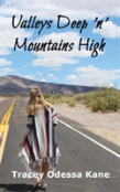 Valleys Deep 'N' Mountains High