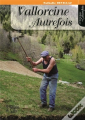 Vallorcine Autrefois T.2