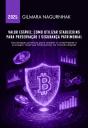 Valor Estável: Como Utilizar Stablecoins Para Preservação E Segurança Patrimonial - Preview
