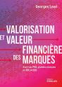 Valorisation Et Valeur Financière Des Marques : Start-Up, Pme, Grandes Marques En B2c Et B2b - Preview