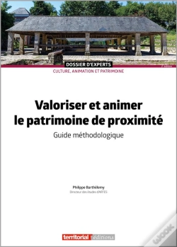 Capa do artigo Valoriser Et Animer Le Patrimoine De Proximité : Guide Méthodologique (2e Édition)