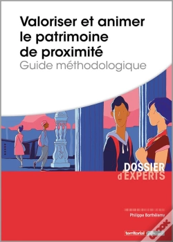Capa do artigo Valoriser Et Animer Le Patrimoine De Proximité ; Guide Méthodologique
