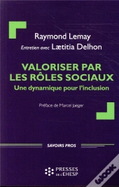 Valoriser Par Les Roles Sociaux - Une Dynamique Pour L'Inclusion. Preface De Marcel Jaeger