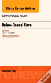Value-Based Care, An Issue Of Anesthesiology Clinics