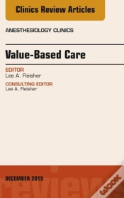 Capa do artigo Value-Based Care, An Issue Of Anesthesiology Clinics