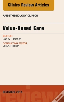 Capa do artigo Value-Based Care, An Issue Of Anesthesiology Clinics