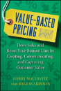 Value-Based Pricing: Drive Sales And Boost Your Bottom Line By Creating, Communicating And Capturing Customer Value - Preview