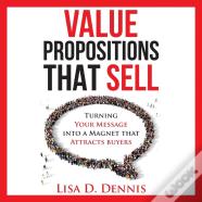 Value Propositions That Sell