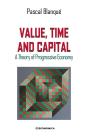 Value, Time And Capital - A Theory Of Progressive Economy - Preview