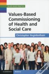 Values-Based Commissioning Of Health And Social Care