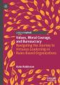 Values, Moral Courage, And Bureaucracy - Preview