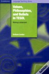 Values, Philosophies, And Beliefs In Tesol: Making A Statement