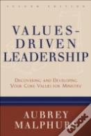 Valuesâ€“Driven Leadership Â€“ Discovering And Developing Your Core Values For Ministry