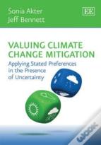 Valuing Climate Change Mitigation - Applying Stated Preferences In The Presence Of Uncertainty