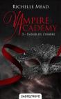 Vampire Academy T03 Baiser De L'Ombre - Preview