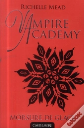 Vampire Academy T.2 Morsure De Glace