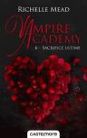 Vampire Academy, T6 : Sacrifice Ultime