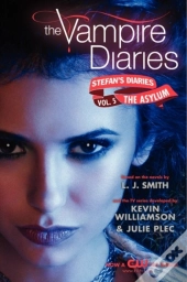 Vampire Diaries: Stefan'S Diaries #5: The Asylum