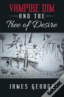 Vampire Dim And The Tree Of Desire