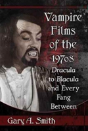 Vampire Films Of The 1970s - Preview