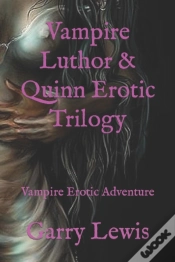 Capa do artigo Vampire Luthor & Quinn Erotic Trilogy