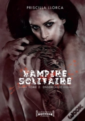 Vampire Solitaire Tome 2 : Ensorcelee