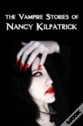 Vampire Stories Of Nancy Kilpatrick