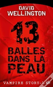 Capa do artigo Vampire Story T.1 : 13 Balles Dans La Peau