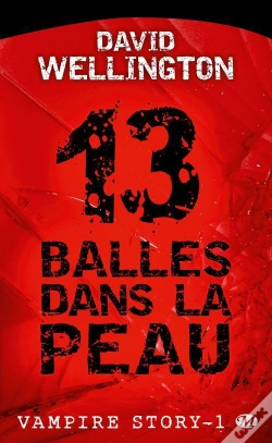 Capa do artigo Vampire Story T.1 : 13 Balles Dans La Peau