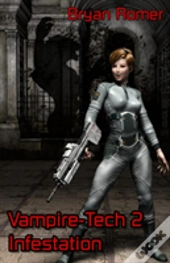 Vampire-Tech 2: Infestation