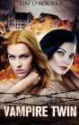 Vampire Twin - Preview