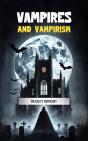 Vampires And Vampirism - Preview