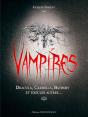 Vampires - Elisabeth Bathory, Dracula, Carmilla Et Tous Les Autres... - Preview