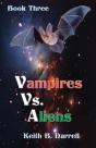 Vampires Vs. Aliens: Book Three - Preview