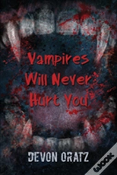 Vampires Will Never Hurt You