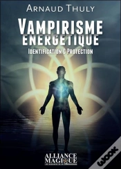 Capa do artigo Vampirisme Energetique : Identification Et Protection