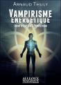 Vampirisme Energetique : Identification Et Protection - Preview